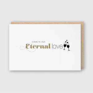 Cheers - Eternal Love Greeting Card