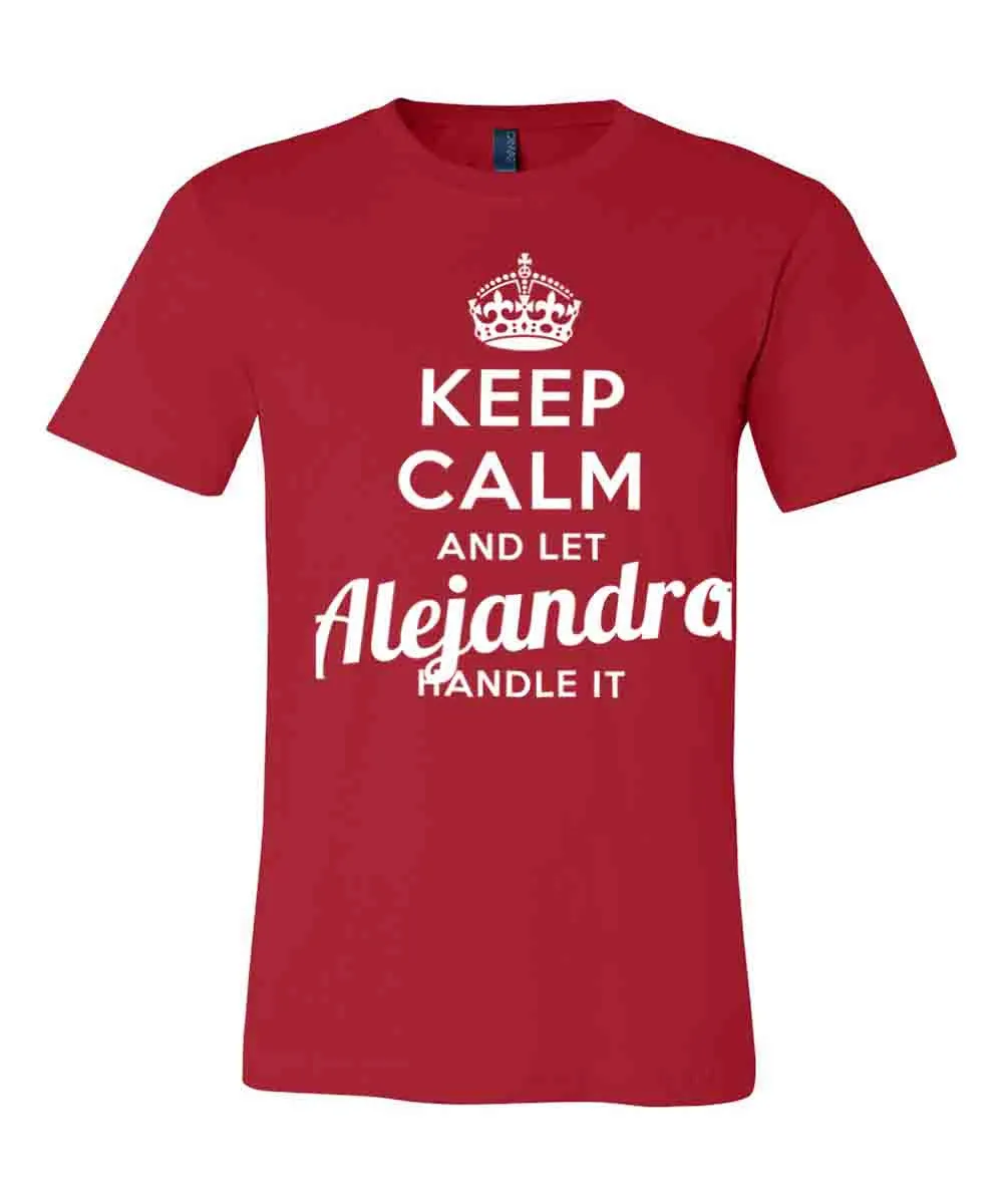 Keep Calm and Let Alejandro Handle It