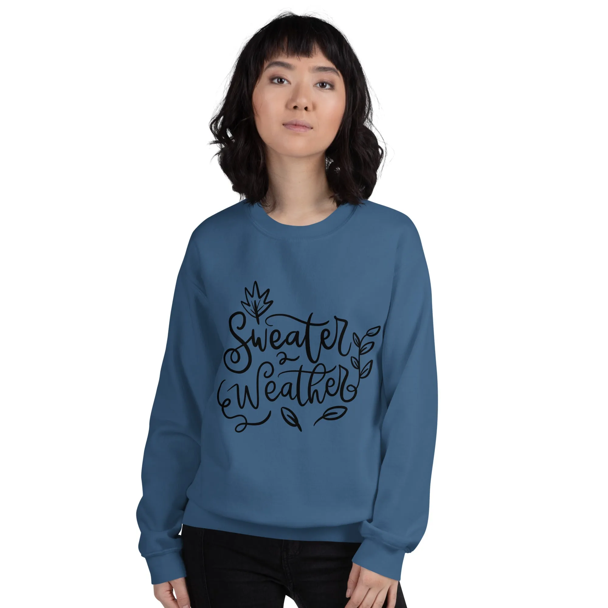 Sweater Weather Sweatshirt