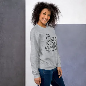 Sweater Weather Sweatshirt
