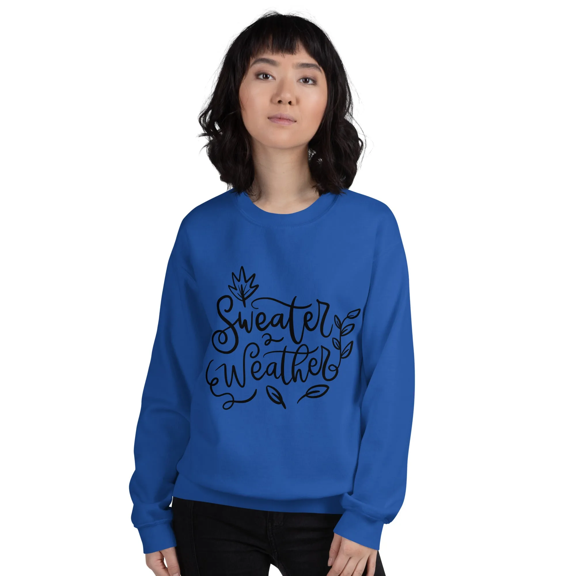 Sweater Weather Sweatshirt