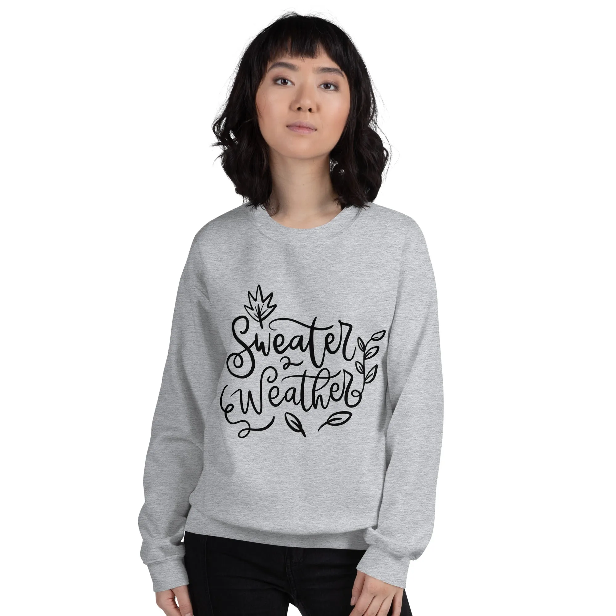 Sweater Weather Sweatshirt