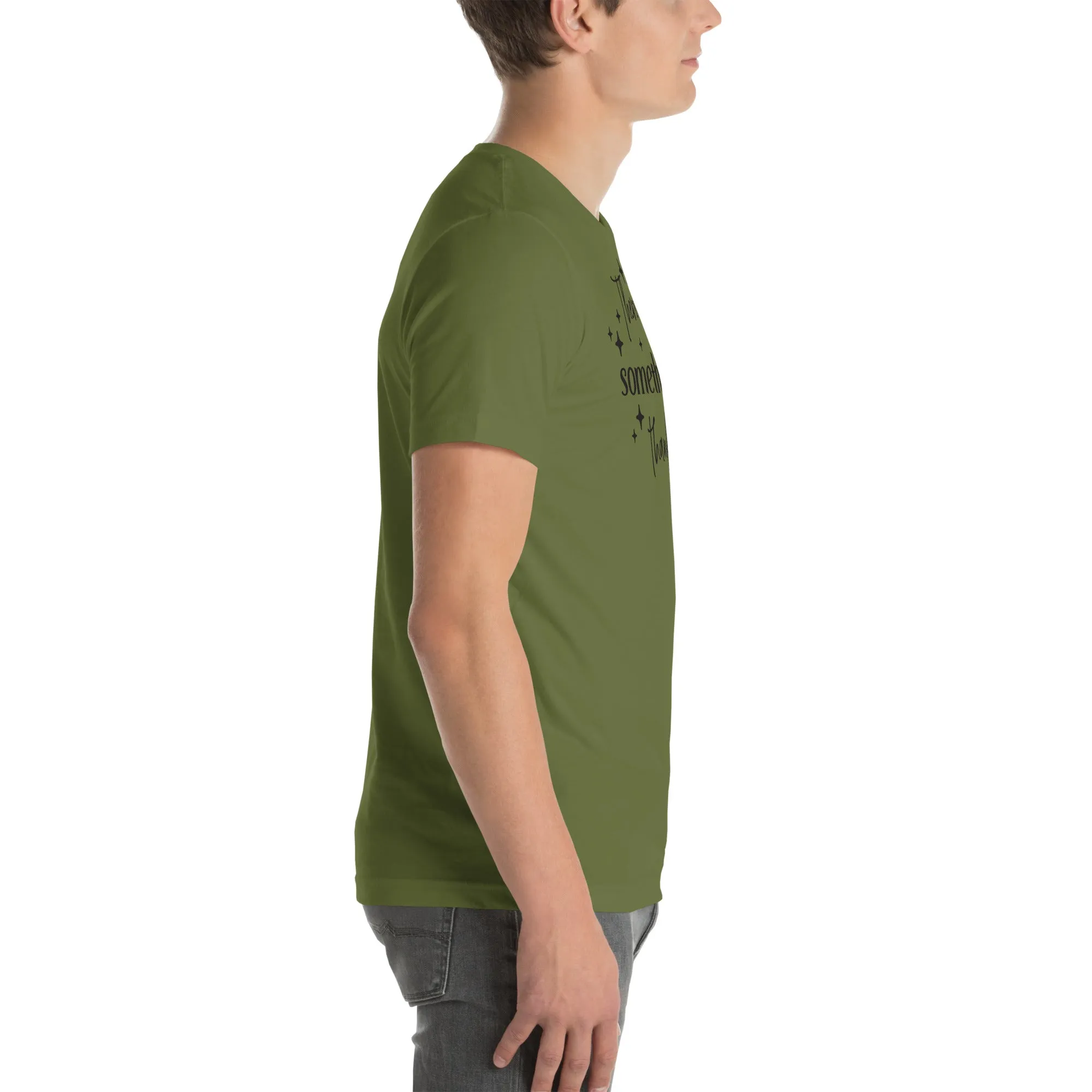 There Is Always Something to Be Thankful For t-shirt