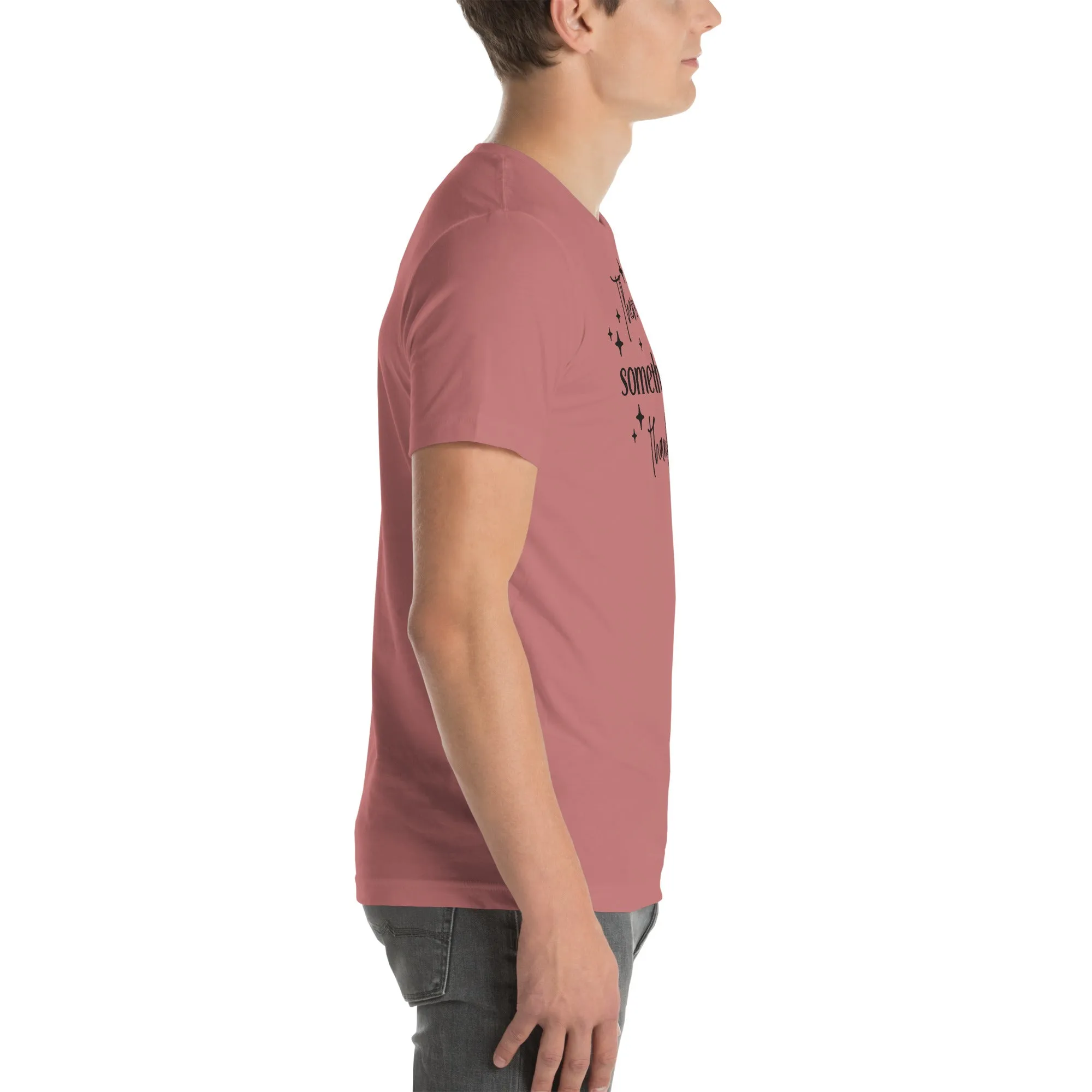 There Is Always Something to Be Thankful For t-shirt