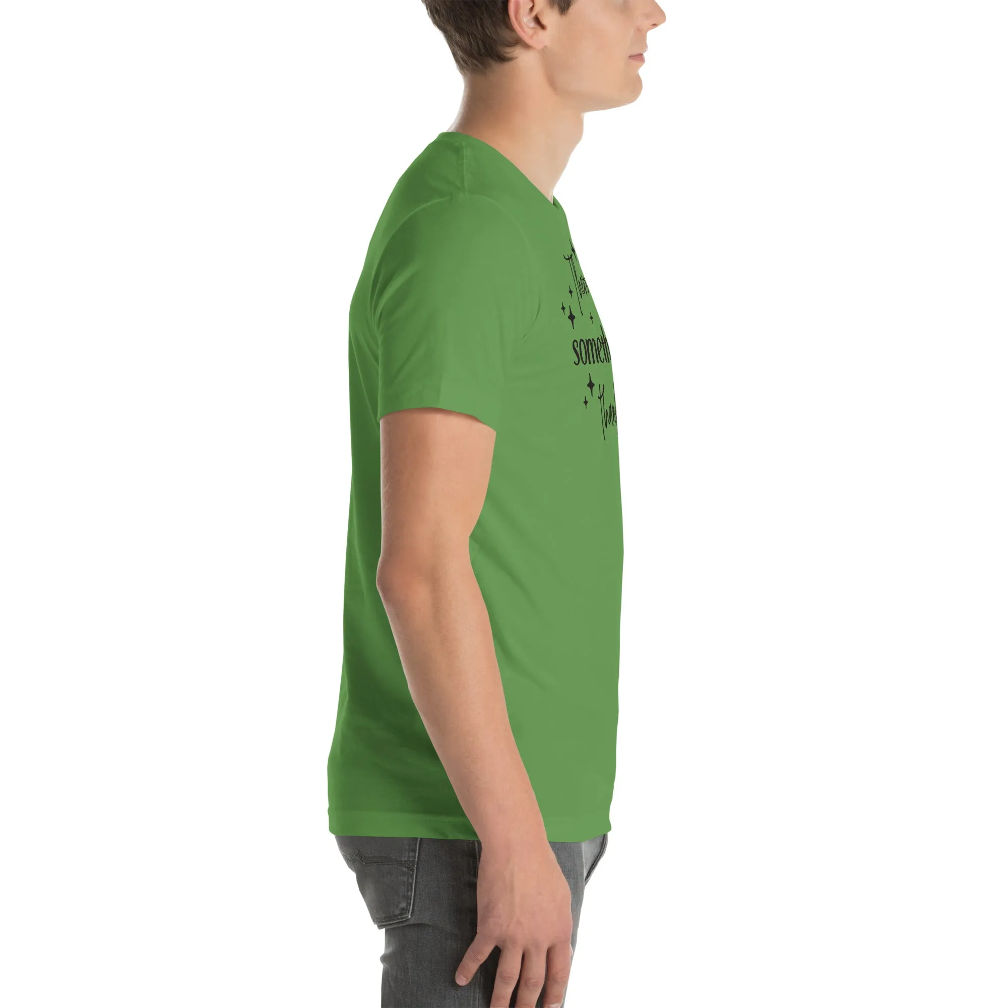 There Is Always Something to Be Thankful For t-shirt