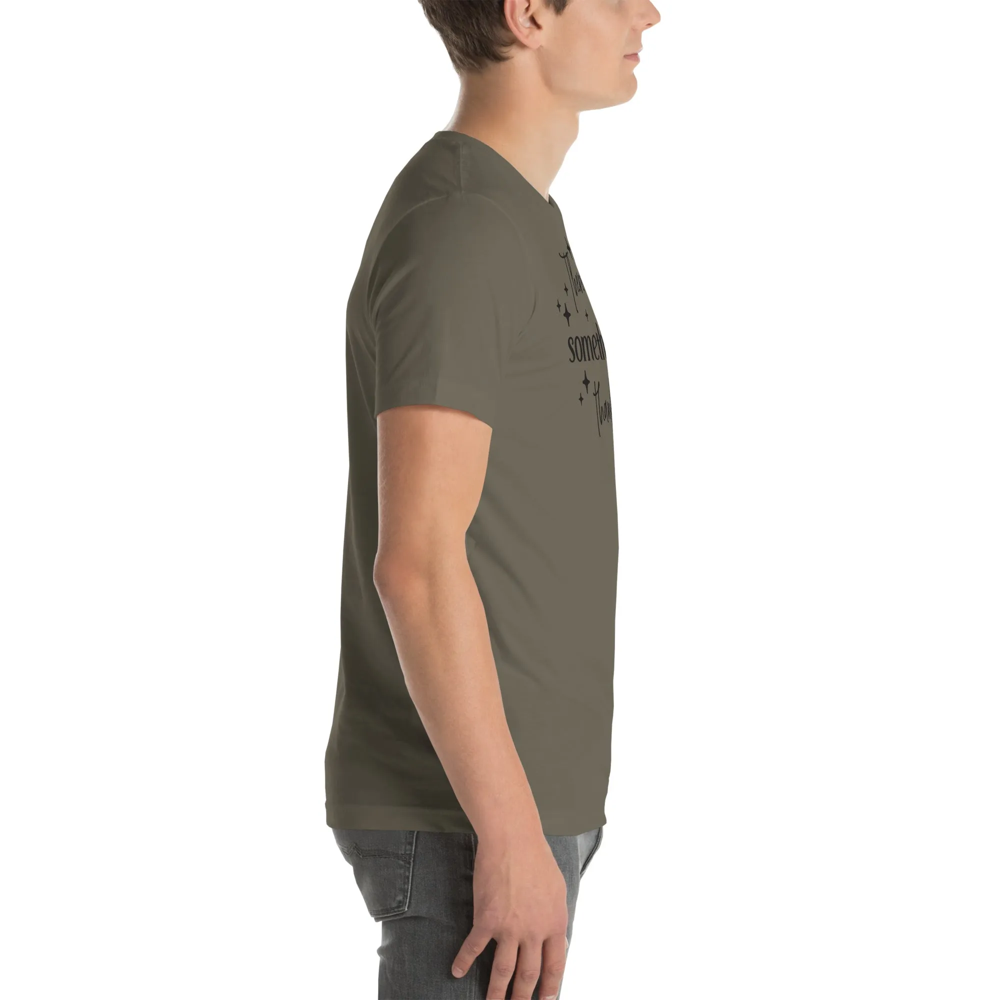 There Is Always Something to Be Thankful For t-shirt