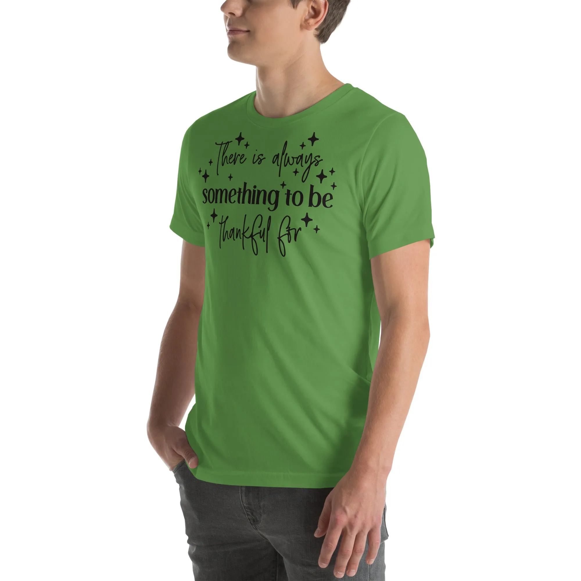 There Is Always Something to Be Thankful For t-shirt