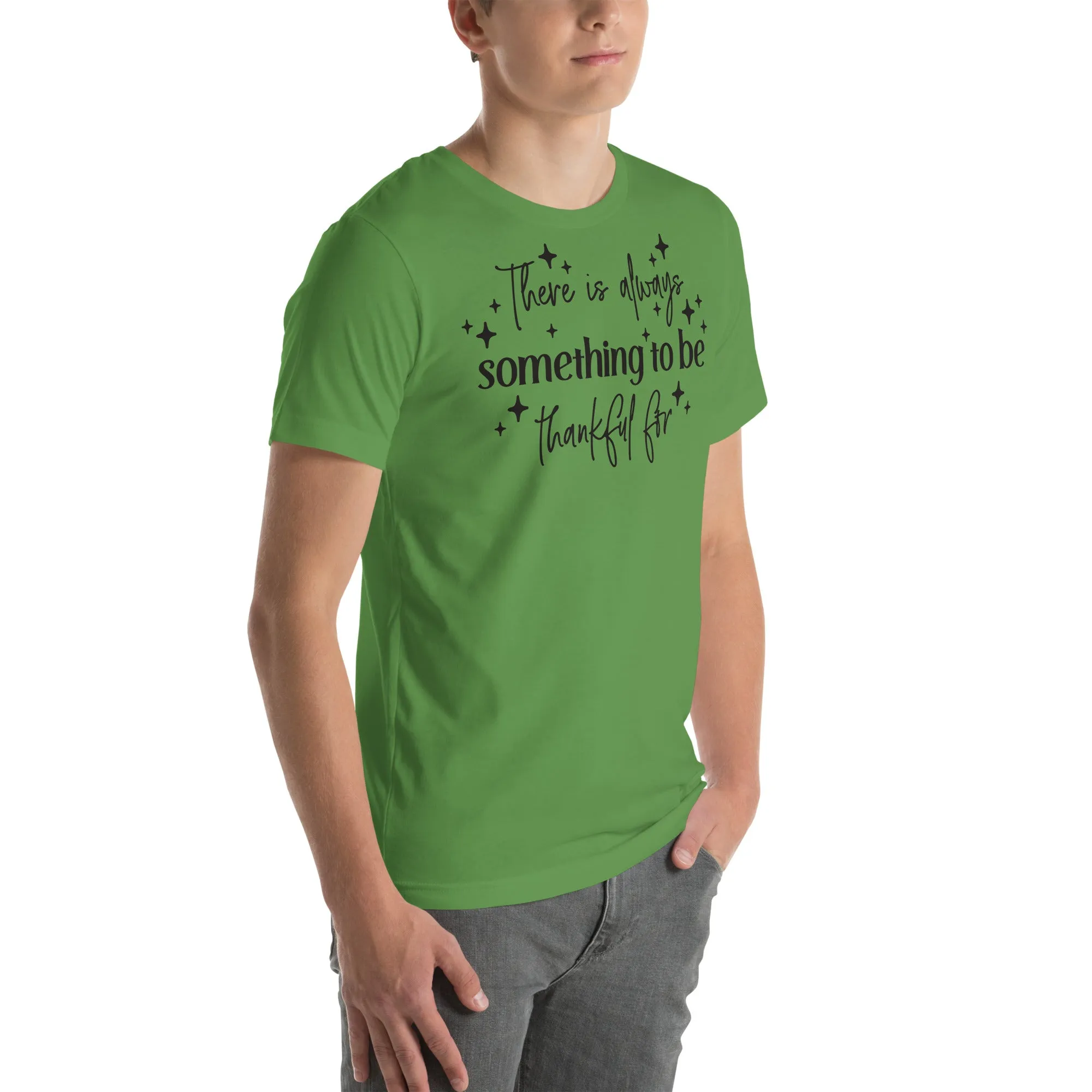 There Is Always Something to Be Thankful For t-shirt
