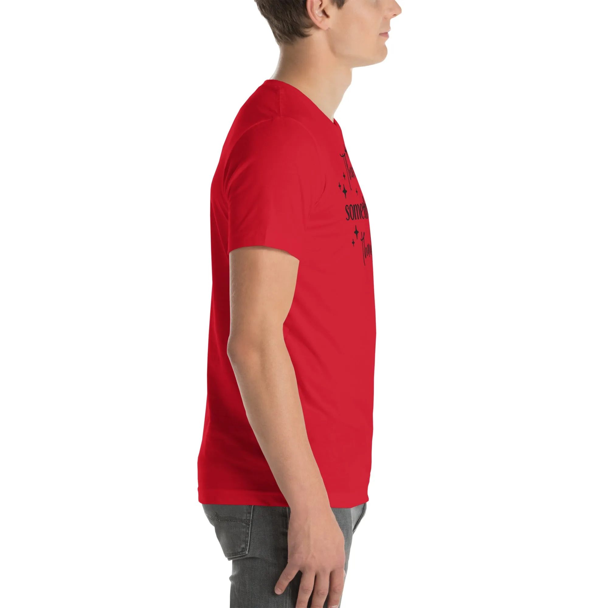 There Is Always Something to Be Thankful For t-shirt